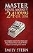 Master your money 24 hours or less: financial planning,save money,how to save money, how to master your money, financial help, make money, save money