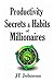 Powerful Habits of Self-Made Millionaires by J.T. Johnson