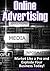 Online Advertising: Market Like a Pro and Explode Your Business! (Marketing, Advertising)