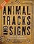 Animal Tracks and Signs: Tr...