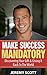 Make Success Mandatory: Dis...