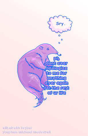 Pls dont ever apologize to me for anything ever again for the rest of ur life