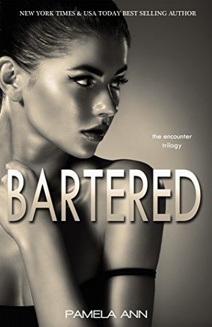 Bartered (The Encounter Trilogy Book 1)