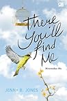 Menemukan-Mu - There You'll Find Me by Jenny B. Jones