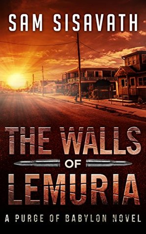 The Walls of Lemuria: Keo, Part I (Purge of Babylon, #3.1)