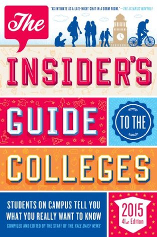 The Insider's Guide to the Colleges, 2015: Students on Campus Tell You What You Really Want to Know (Kindle Edition)