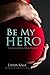 Be My Hero (Forbidden Men, #3)