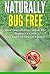 Naturally Bug Free: Do it Y...