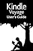 Kindle Voyage User's Guide by Amazon