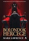 Bolondok hercege by Mark  Lawrence