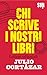 Chi scrive i nostri libri. Lettere editoriali by Julio Cortázar