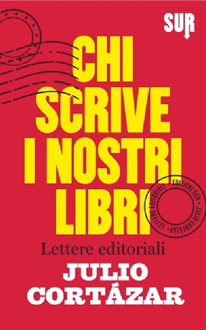Chi scrive i nostri libri. Lettere editoriali (Hardcover)