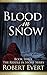 Blood in Snow by Robert Evert