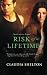 Risk of a Lifetime by Claudia Shelton Risk of a Lifetime by Claudia Shelton