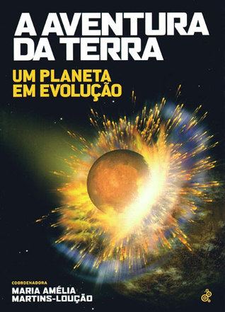 A Aventura da Terra: Um Planeta em Evolução (Hardcover)