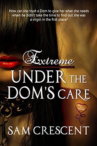 Under a Dom's Care (Extreme #2)