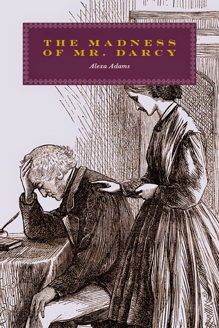 The Madness of Mr. Darcy