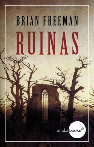 Portada de Ruinas, de Brian Freeman