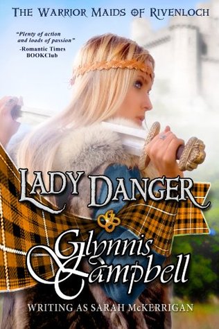 Lady Danger (The Warrior Maids of Rivenloch #1)