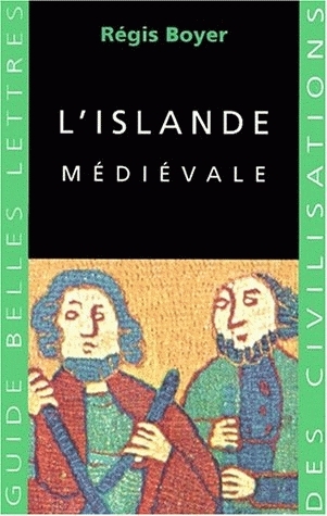 L'Islande médiévale (Guide Belles lettres des civilisations)