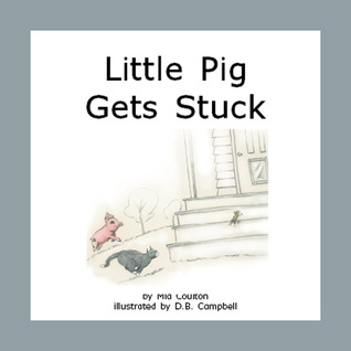 Little Pig Gets Stuck (Paperback)