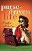The Purse-driven Life: It R...