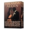Mr. Yummy Chocolate by Yolanda Allen