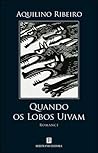 Quando os Lobos U...