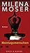 Montagsmenschen by Milena Moser
