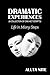 Dramatic Experiences: Life in Many Steps
