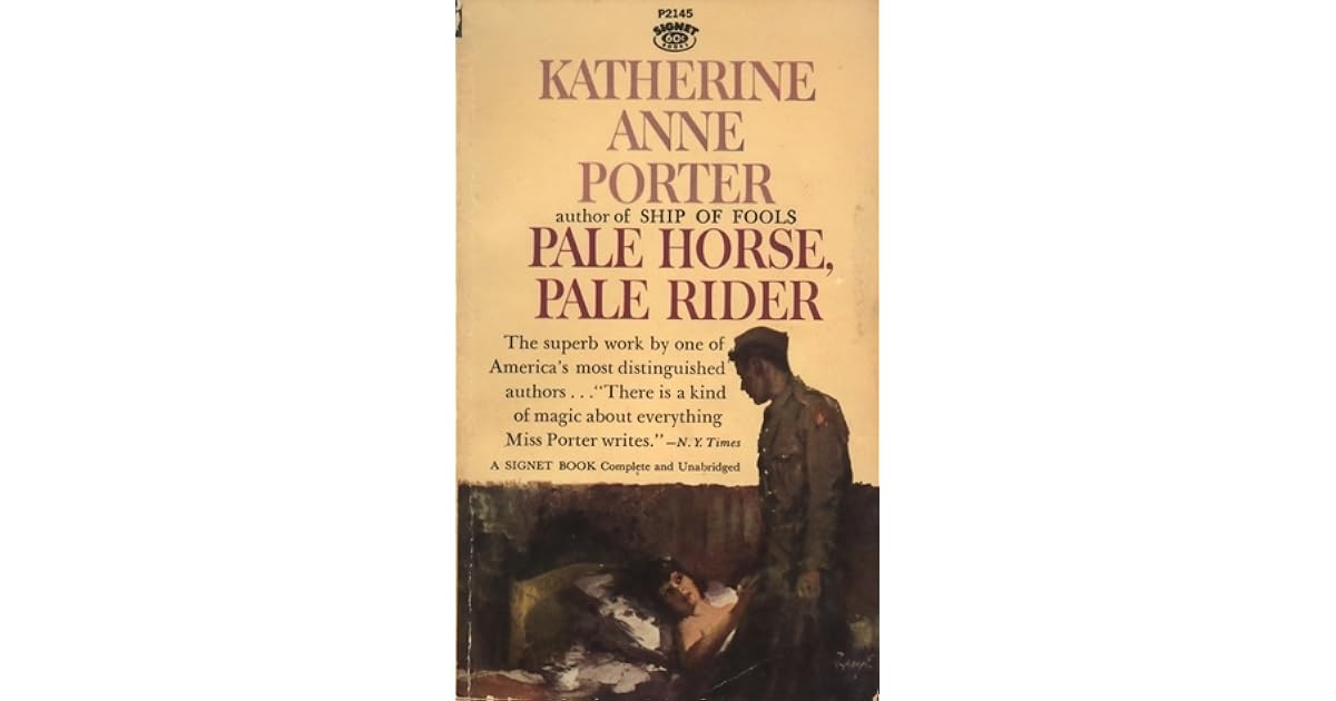 Pale Horse, Pale Rider by Katherine Anne Porter