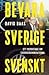 Bevara Sverige svenskt : ett reportage om Sverigedemokraterna