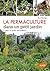 La Permaculture dans un petit jardin by Kurt W. Forster