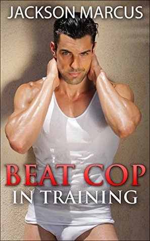 Beat Cop In Training (Kindle Edition)