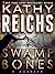 Swamp Bones by Kathy Reichs