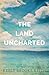 The Land Uncharted (Uncharted, #1)