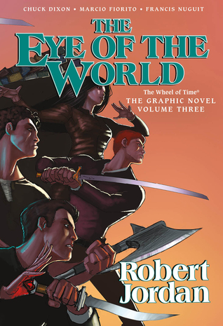 The Eye of the World: The Graphic Novel, Volume Three (Wheel of Time Other, 3)
