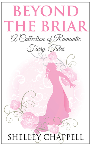 Beyond the Briar: A Collection of Romantic Fairy Tales (Kindle Edition)