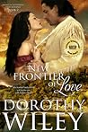 New Frontier of Love by Dorothy Wiley