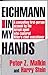 Eichmann in My Hands by Peter Z. Malkin