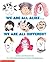 We Are All Alike... We Are All Different
