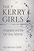 The Kerry Girls: Emigration and the Earl Grey Scheme