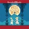 West of the Moon by Margi Preus West of the Moon by Margi Preus