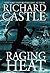 Raging Heat by Richard Castle