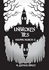 Unbroken Ties (Keeping Secrets, #2) Unbroken Ties (Keeping Secrets, #2)