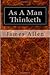 As A Man Thinketh