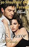 50 Shades of the Future - Book 1 (50 Shades of the Past)