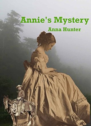Annie's Mystery - Annie Mail Order Bride Series: Mail Order Western Romance - Annie Mail Order Bride Part 2 (Annie - The Mail Order Bride)