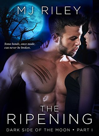 THE RIPENING (Dark Side of the Moon, #1)