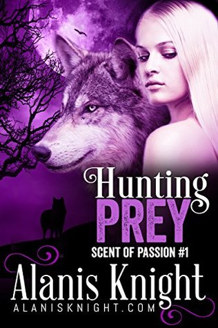 Hunting Prey (Scent of Passion #1)
